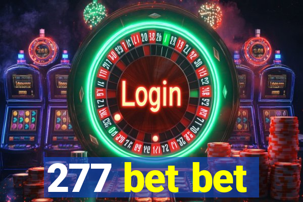 277 bet bet